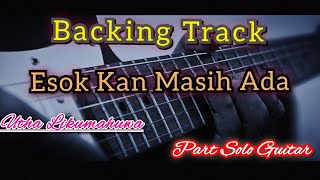 Utha Likumahuwa  Esok Kan Masih Ada Backing Track  Part Solo Guitar