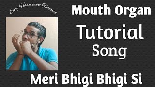 Notationharmonicamouth Organmeri Bhigi Bhigi Situtorialeasy Harmonica Tutorialparichay