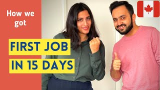 How to get your FIRST JOB IN CANADA? | Know how we got our first jobs in 15 days