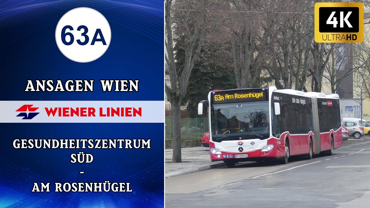 Linie 63A Wien Ansagen – Gesundheitszentrum Süd – Am Rosenhügel | Wiener Grantler