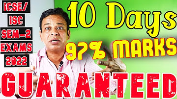 98% Marks Easily in ICSE/ISC Semester-2 Exams 2022 Within 10 Days Guaranteed, Follow 5 Proven Tips