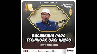 Faidah Singkat : BAGAIMANA CARA TERHINDAR DARI HASAD | Ustadz Dr. Firanda Andirja, Lc, MA