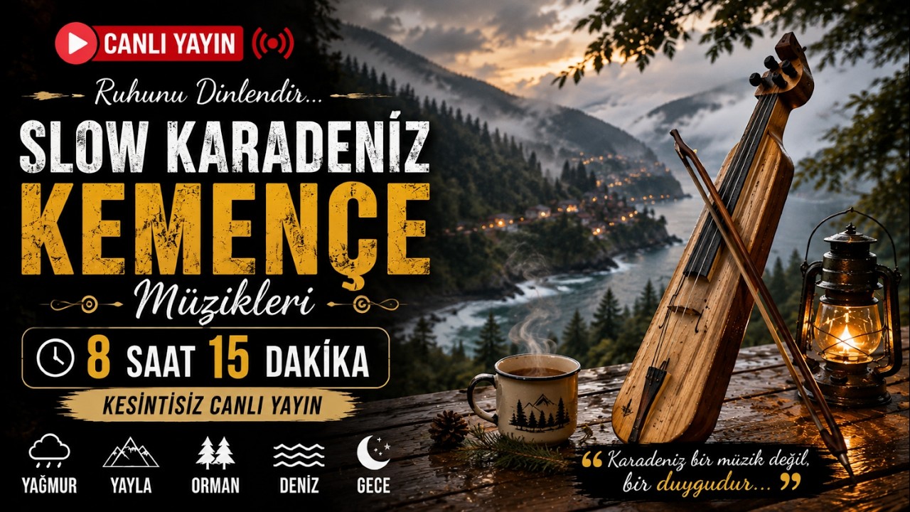 🔴 CANLI | 8 Saat 15 Dakika Slow Karadeniz Kemençe 🎶 Karadeniz Müziği | Yayla • Yağmur • Huzur • Ke