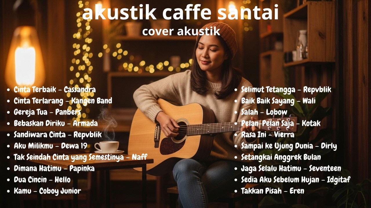 Chill Cafe Acoustic 2026 – Playlist Untuk Tenangkan Pikiran