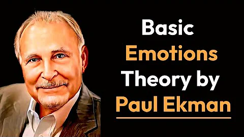 Paul Ekman Basic Emotions Theory | Universal emotions explained