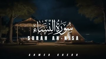 سورة النساء بتلاوة القارئ احمد خضر 🫀🍂