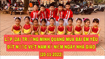 CÒ CỦI KÊU YOUTUBE LỚP (2A) TRƯỜNG MINH QUANG MÚA BÀI EM YÊU ĐẤT NƯỚC VIỆT NAM KỶ NIỆM NGÀY NHÀ GIÁO