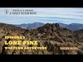 #Western Movies Podcast - #7 - Lone Pine Western adventure