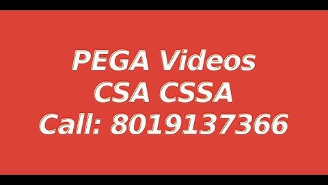 PEGA Videos | PEGA Training CSA CSSA | PEGA Videos Beginner CSA  & Advanced CSSA