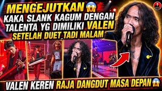 Surprisingkaka Slank Is Amazed By Valens Talent After Last Nights Duetvalen Is Cool