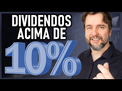 8 Ações que Pagam mais 10% de Dividendos (10% de Dividend Yield)