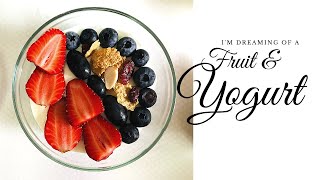 Fuit and Yogurt |Breakfast Idea