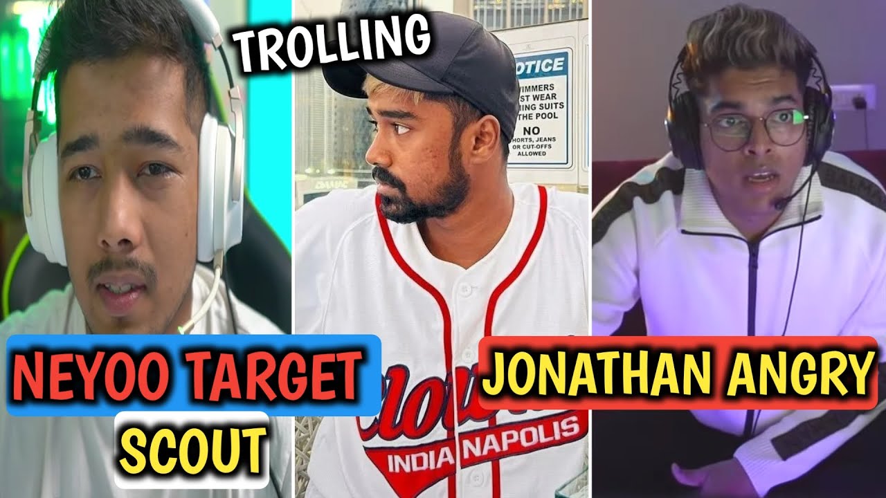 Neyoo poke Scout | neyoo trolling scout | jonathan reply to godlike haters