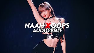 Naah X Oops - [edit audio] [Extended Version] Copyright Free