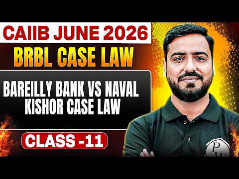 CAIIB 2026 | CAIIB BRBL Case Law | Bareilly Bank v/s Naval Kishor Case Law | by Ashish Sir