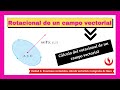 UNIDAD 4: Calculo vectorial - Rotacional de un campo vectorial