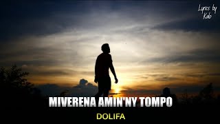 MIVERENA AMIN'NY TOMPO - Groupe Dolifa (Lyrics)