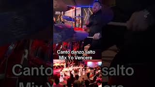 Canto danzo salto yo vencere drum mix en vivo