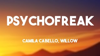 psychofreak - Camila Cabello, Willow [Lyrics Video] 💘
