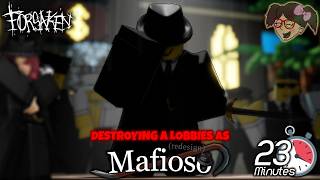 DESTROYING A LOBBIES as Mafioso (c00lkidd) in Forsaken Serverhop for 23 minutes (No Commentary)
