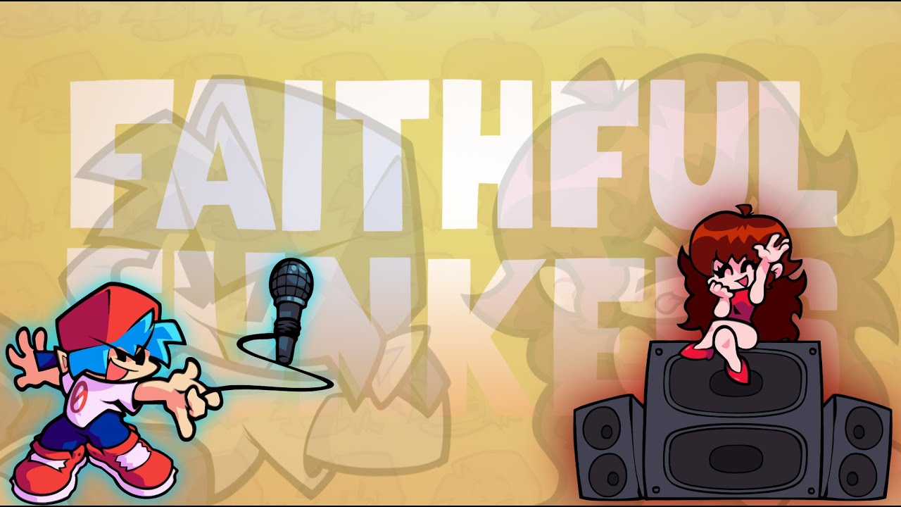 Friday night funkin/Faithful funkers (Gameplay/Full mod)