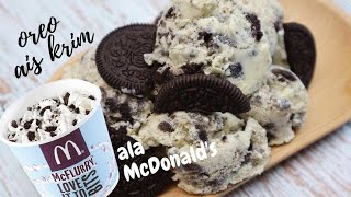 OREO AIS KRIM HOMEMADE | ala McFlurry McDonald's - SANGAT MUDAH DAN CONFIRM JADI