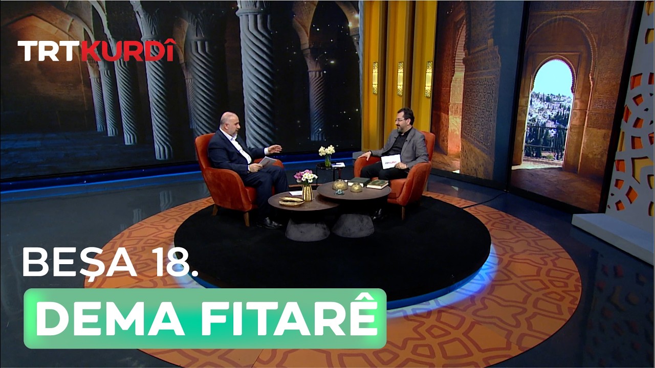 Dema Fitarê 2026 - Beşa 18.