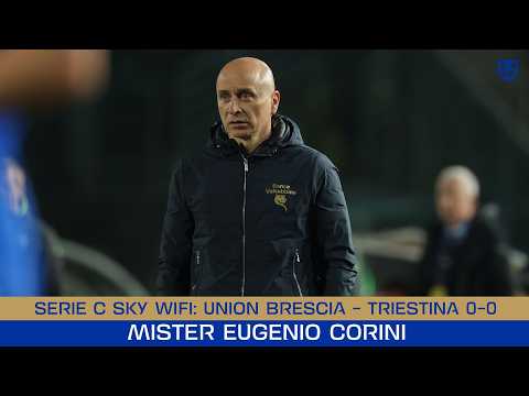 Video SERIE C SKY WIFI 25/26 | Union Brescia - Triestina 0-0: le parole di Mister Corini