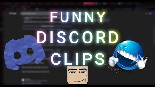 FUNNY DISCORD CLIPS (PART 1)