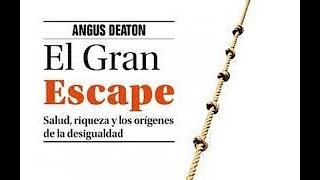 El gran escape (Angus Deaton) - La Biblioteca de Hernán