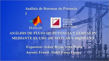 ANÁLISIS DE FLUJO DE POTENCIA Y CURVAS PV MEDIANTE EL USO  DE MATLAB Y DIgSILENT