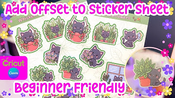 UPDATED* How make sticker sheets | Add offset an offset | Super easy 2025 | Cricut+Canva Tutorial