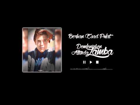 Berhan Esad Polat - Demlenirken Lamba Altında [Audio Video]