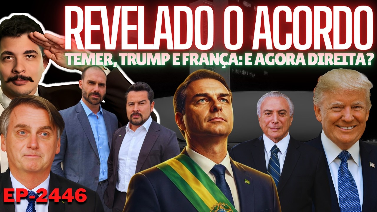 Flávio: O ACORDO das SOMBRAS e o EXEMPLO de Figueiredo + Temer, Trump e França: E agora Direita?