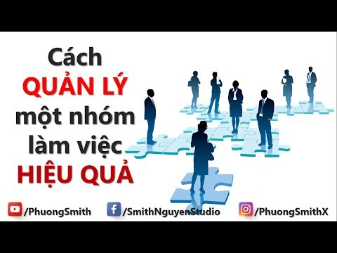 Video Cách QUẢN LÝ một nhóm làm việc HIỆU QUẢ | Phuong Smith - youtube