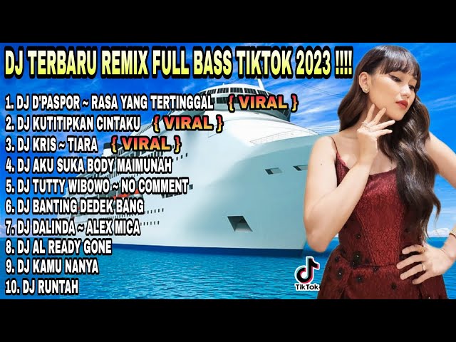 DJ REMIX TERBARU LAGU PILIHAN TERBAIK TIKTOK 2023 ~ D'PASPOR ~ RASA YANG TERTINGGAL ~ FULL BASS class=