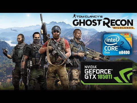 TEST Tom Clancy's Ghost Recon Wildlands (core 2 duo e8400, GTX 1050Ti 4Gb)