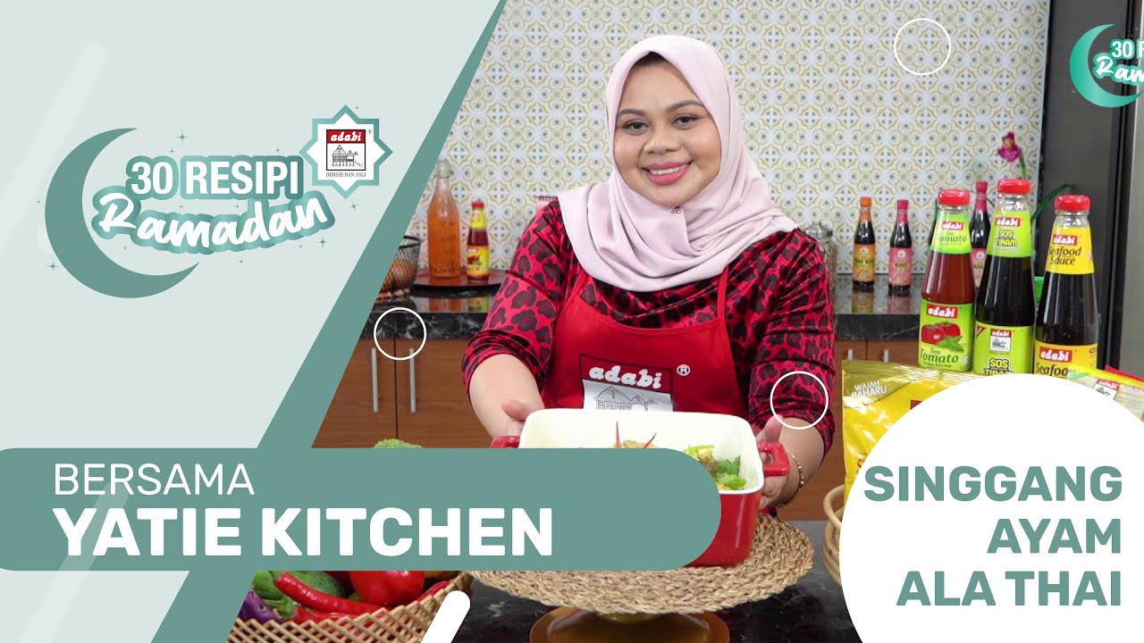 Singgang Ayam Ala Thai Yatie Kitchen Dottie 30 Resipi Ramadan Adabi Resipi Mudah Youtube