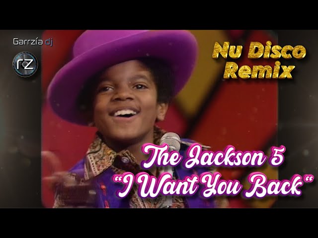 📀 The Jackson 5 - I Want You Back (Nu Disco Remix