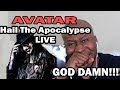 AVATAR HAIL THE APOCALYPSE (Amazing Reaction)