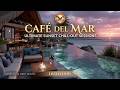 Café Del Mar Chillout Mix Relaxing Lounge Music Ibiza Sunset Café Del Mar Chillout Mix Relaxing Lounge Music Ibiza Sunset