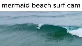 11524mermaid beach surf cam