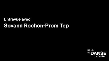 Entrevue avec Sovann Rochon-Prom Tep | Spectacle de fin de saison 2025 de la Formation supérieure