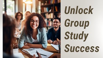 Mastering Collaborative Problem-Solving: Unlock Group Study Success!