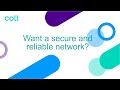 How do we deliver a secure and reliable network  colt technology services