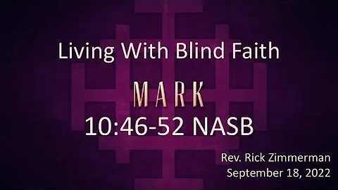 Living With Blind Faith | Rev. Rick Zimmerman | Ma...