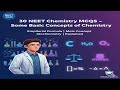 Some Basic Concepts of Chemistry 30 NEET MCQs with Answers Explanations Empirical Mole Stoichiometry