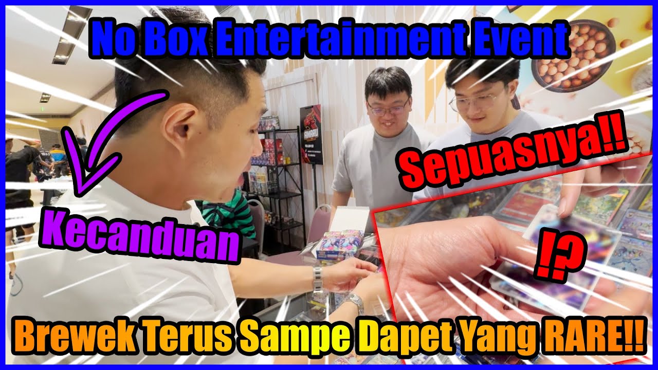 Mulai Dari TCG sampe DIECAST Komplit Di Event ini!! | Explore Event No Box Entertaintment!!