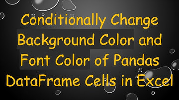 Conditionally Change Background Color and Font Color of Pandas DataFrame Cells in Excel