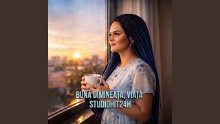 BUNĂ DIMINEAȚA, VIAȚĂ